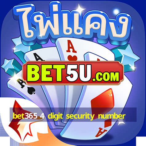 bet365 4 digit security number.
